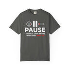 Pause The Real Game Begins When They Wake Up T‑Shirt