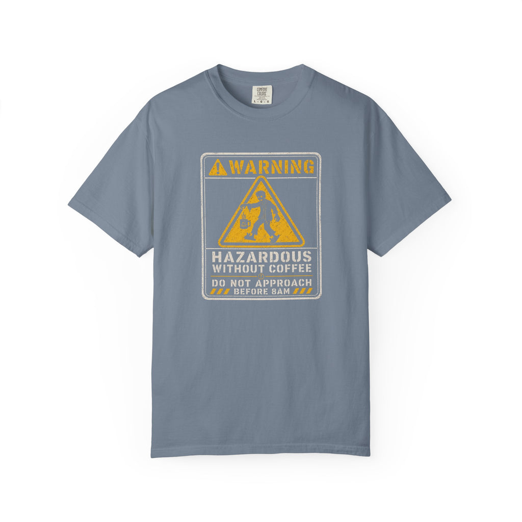 Hazardous Without Coffee T‑Shirt