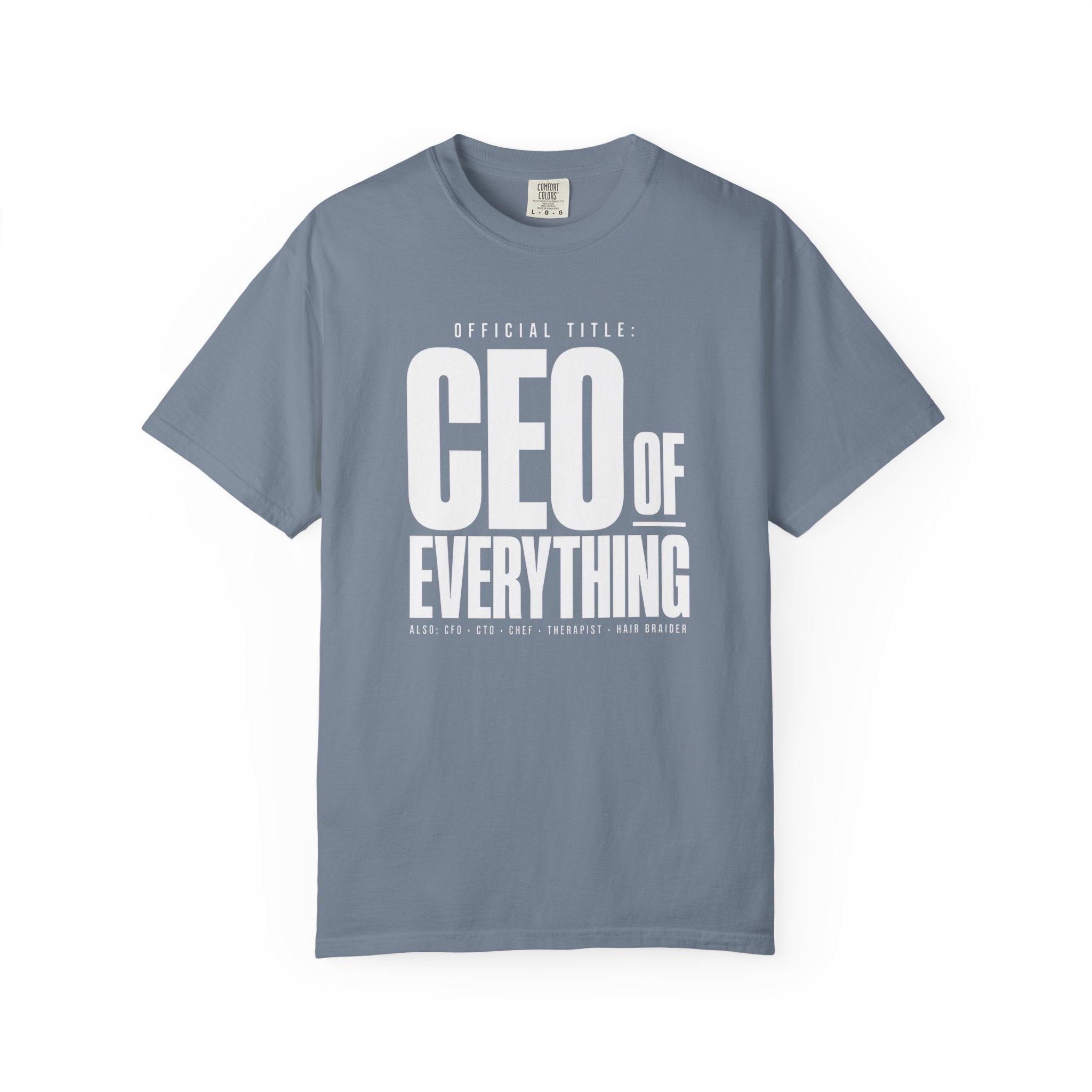 CEO Of Everything T‑Shirt