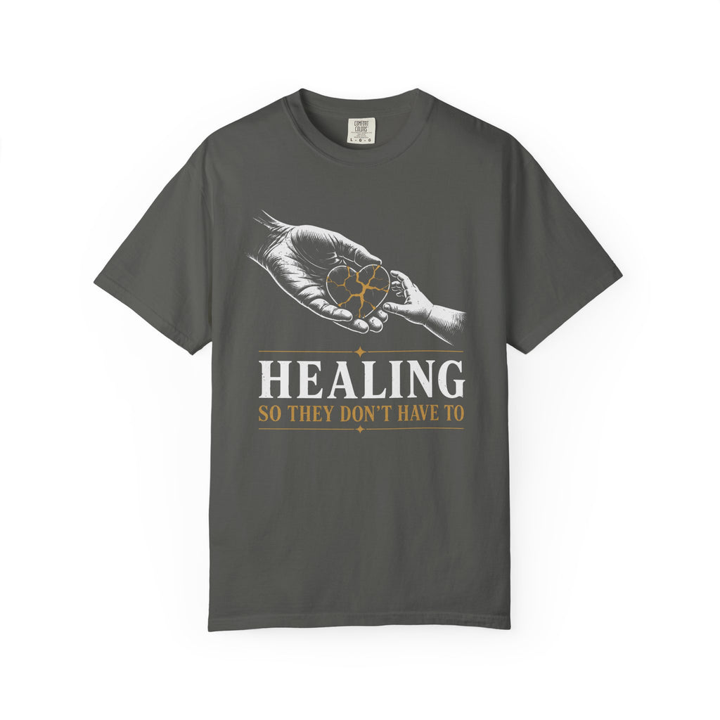 Healing So They Don't Have To T‑Shirt