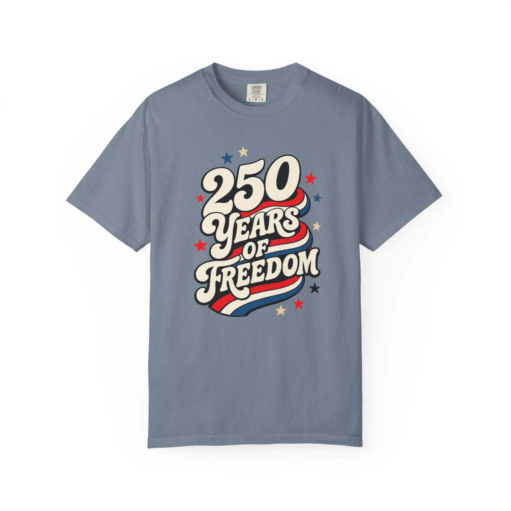 250 Years Of Freedom T‑Shirt