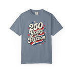 250 Years Of Freedom T‑Shirt