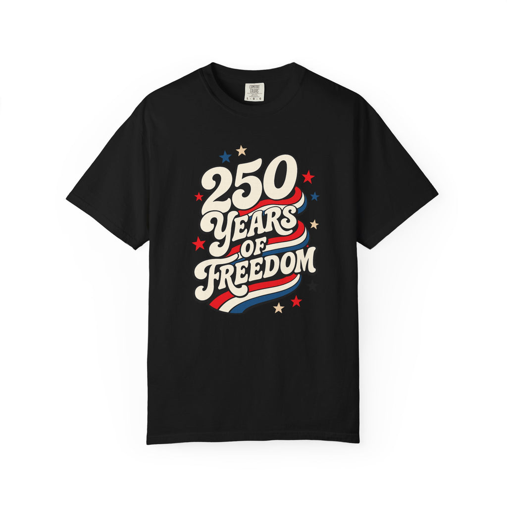 250 Years Of Freedom T‑Shirt