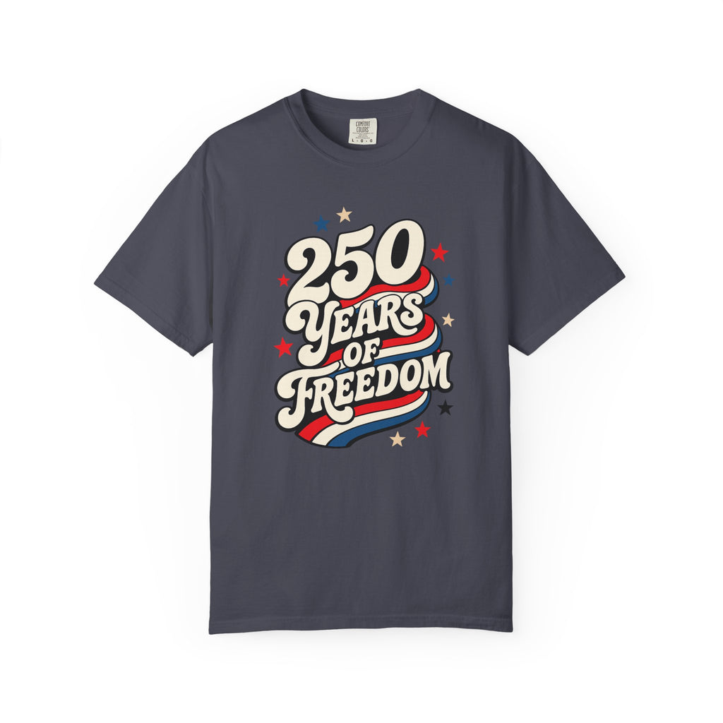 250 Years Of Freedom T‑Shirt