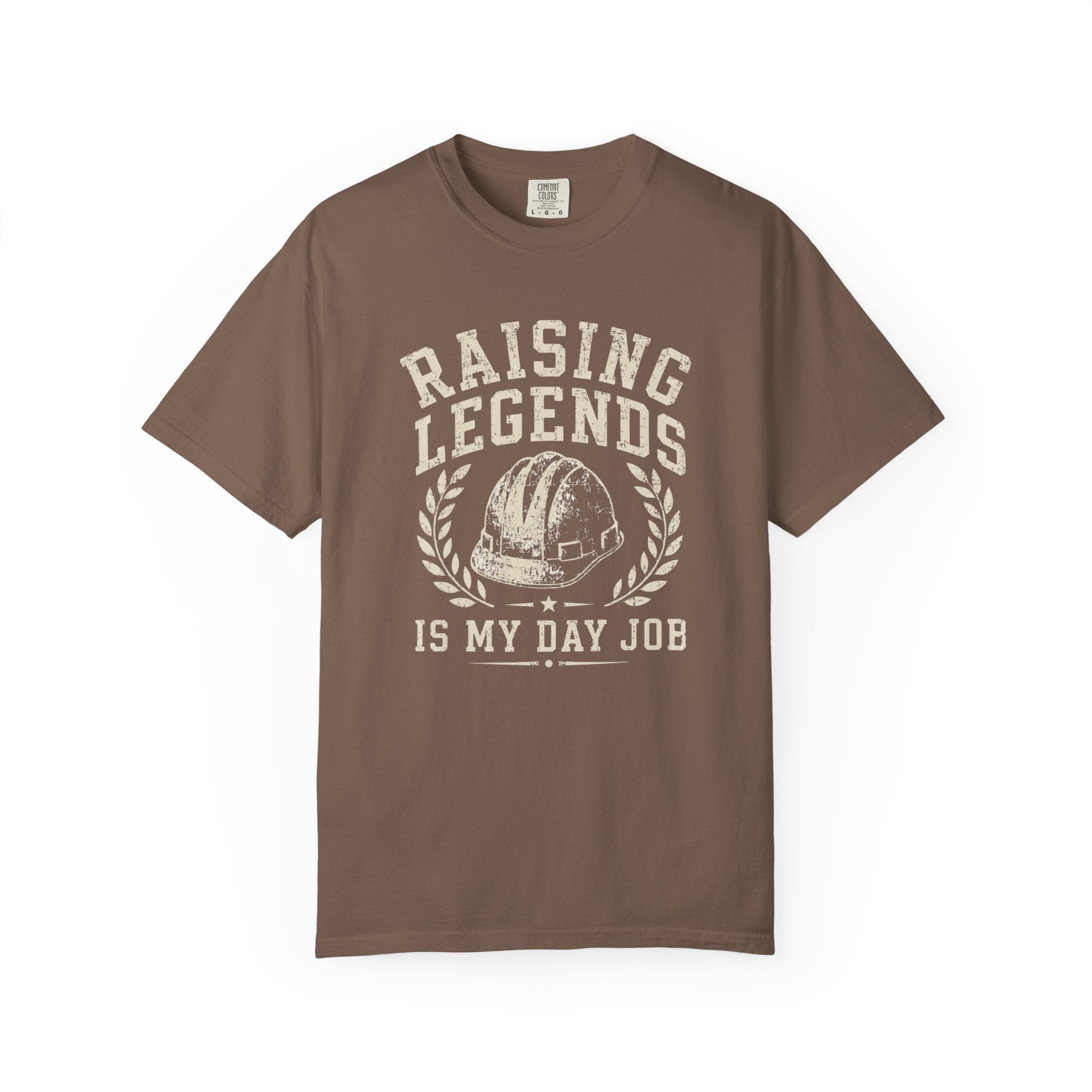 Raising Legends Is My Day Job T‑Shirt