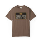 Founded In Sacrifice Built On Love T‑Shirt