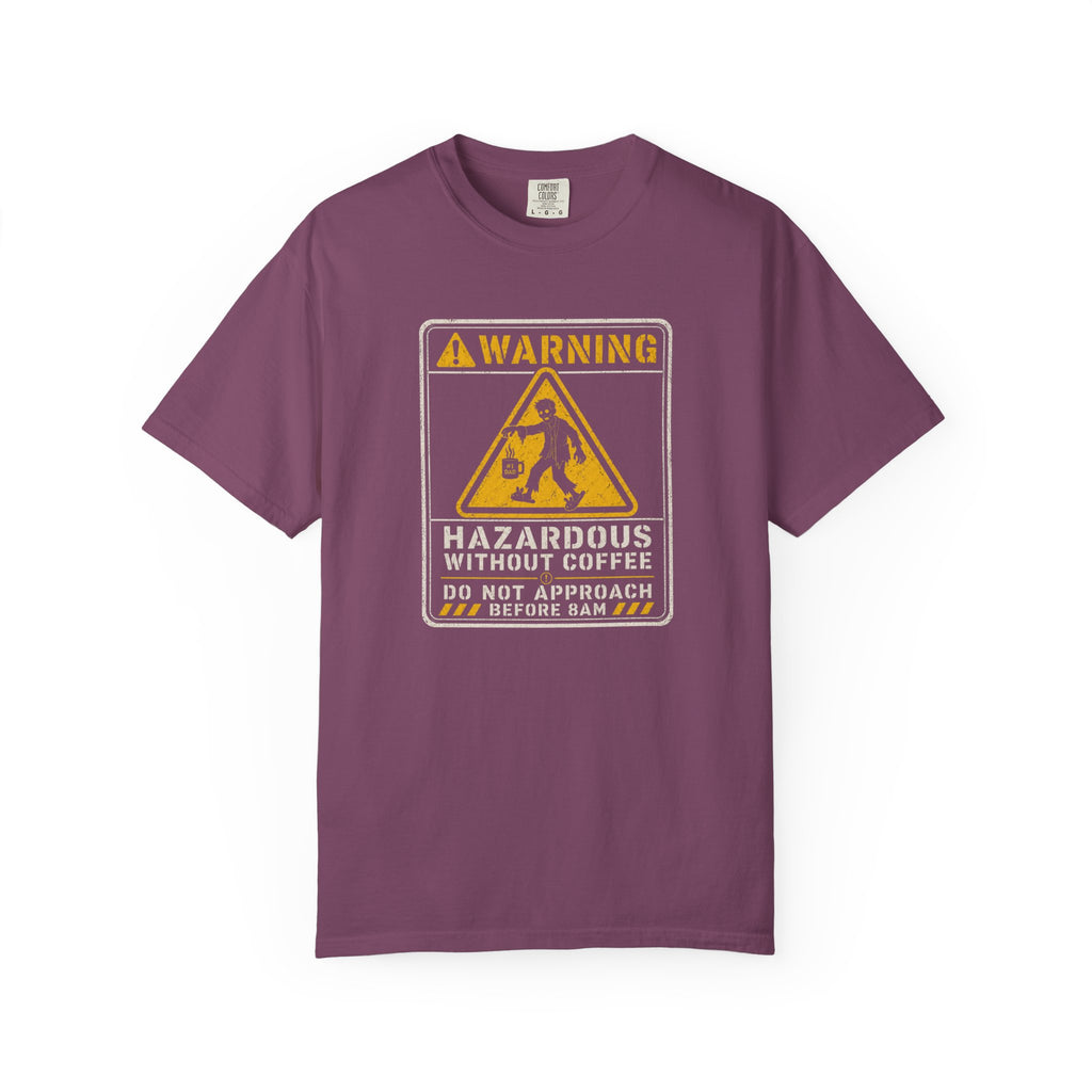 Hazardous Without Coffee T‑Shirt