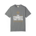 The Strongest Thing I Ever Did Was Ask For Help T‑Shirt