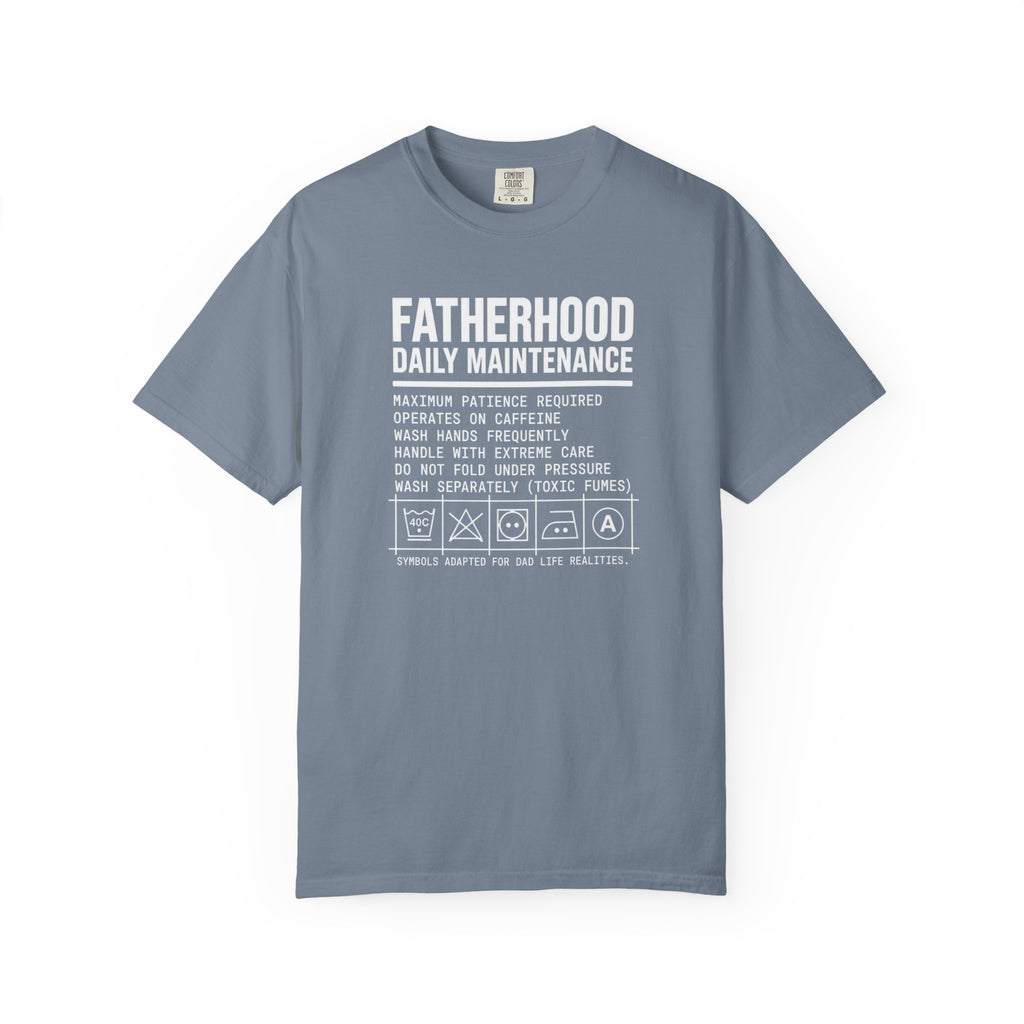 Fatherhood Daily Maintenance T‑Shirt