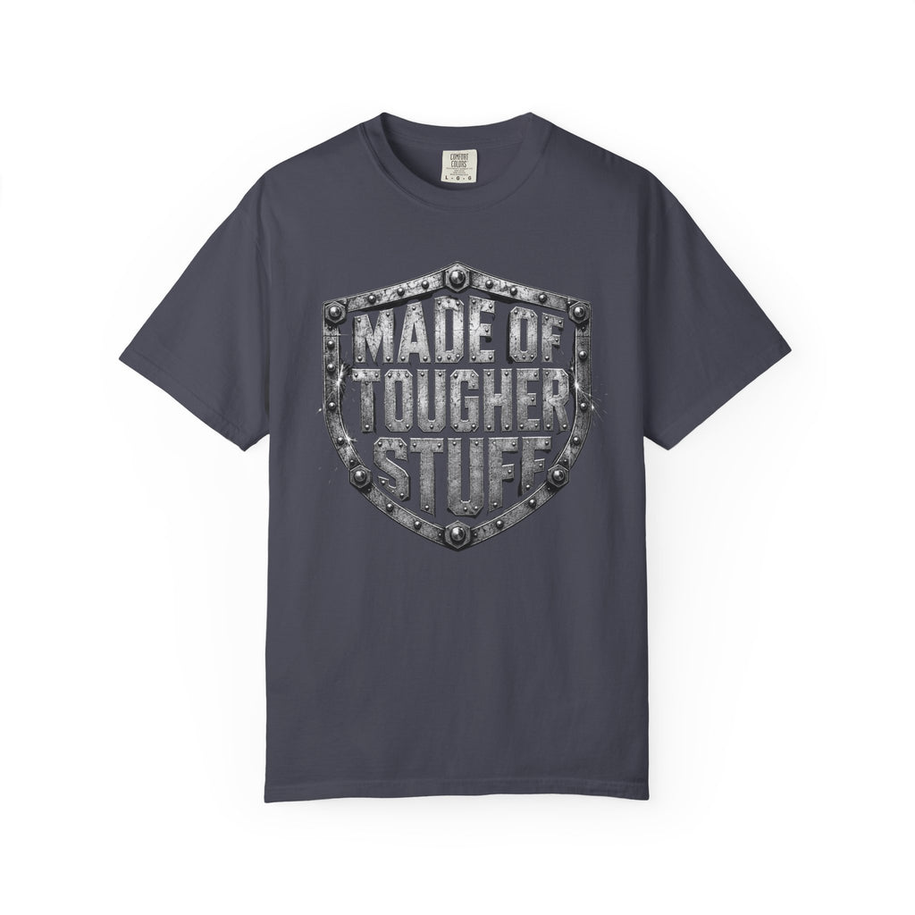 Made Of Tougher Stuff T‑Shirt