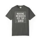 Making Memories Off The Grid T‑Shirt