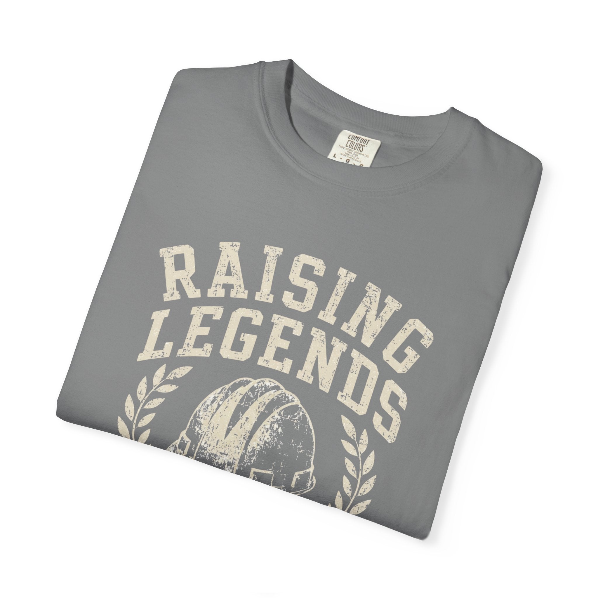 Raising Legends Is My Day Job T‑Shirt