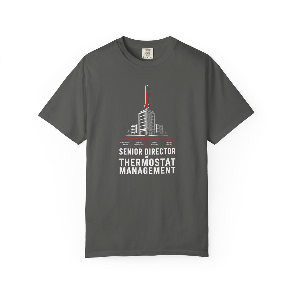 Senior Director Of Thermostat Management T‑Shirt