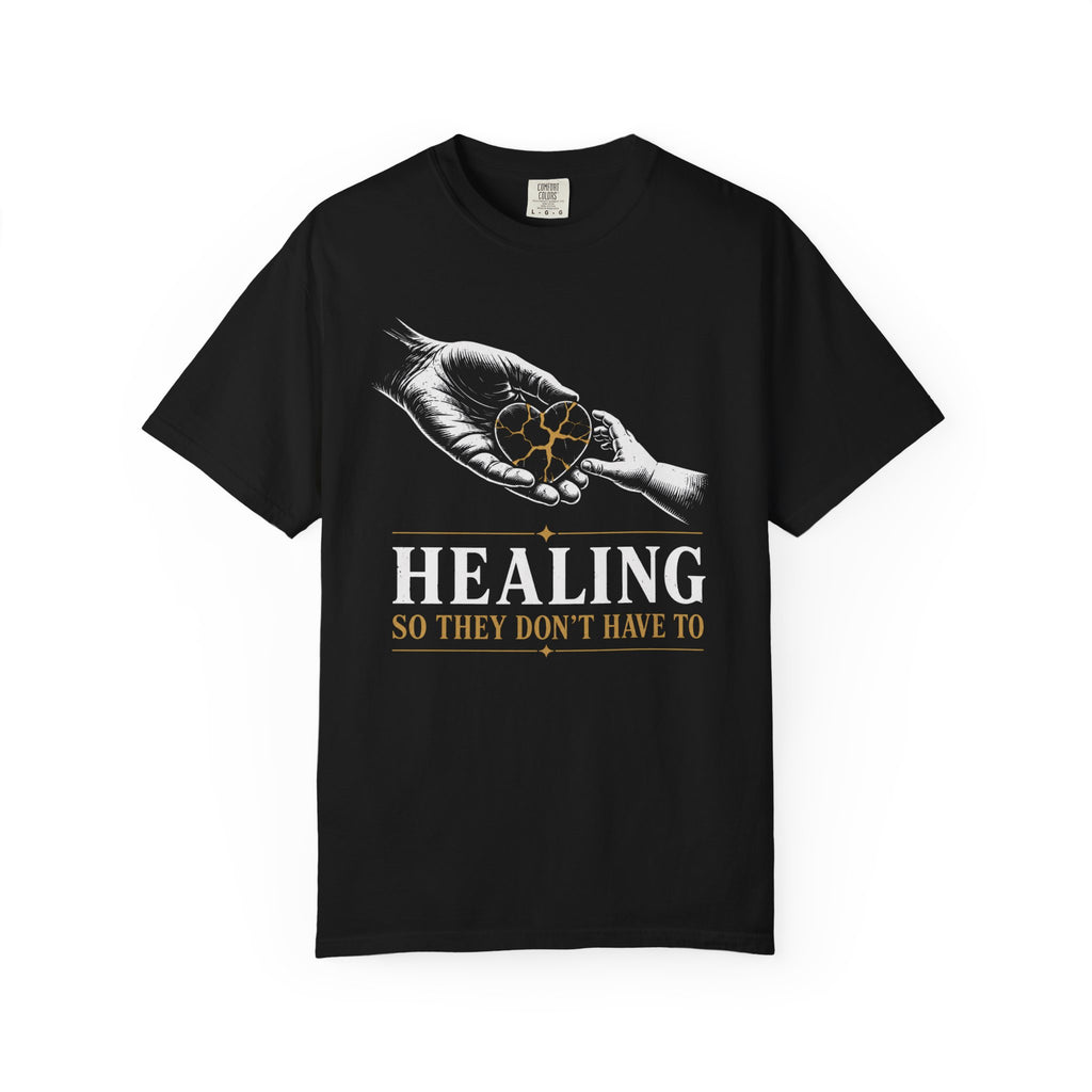 Healing So They Don't Have To T‑Shirt