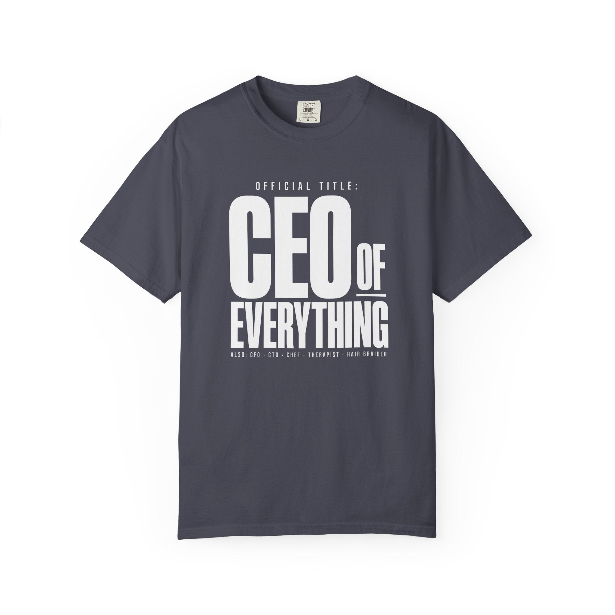 CEO Of Everything T‑Shirt