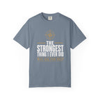 The Strongest Thing I Ever Did Was Ask For Help T‑Shirt