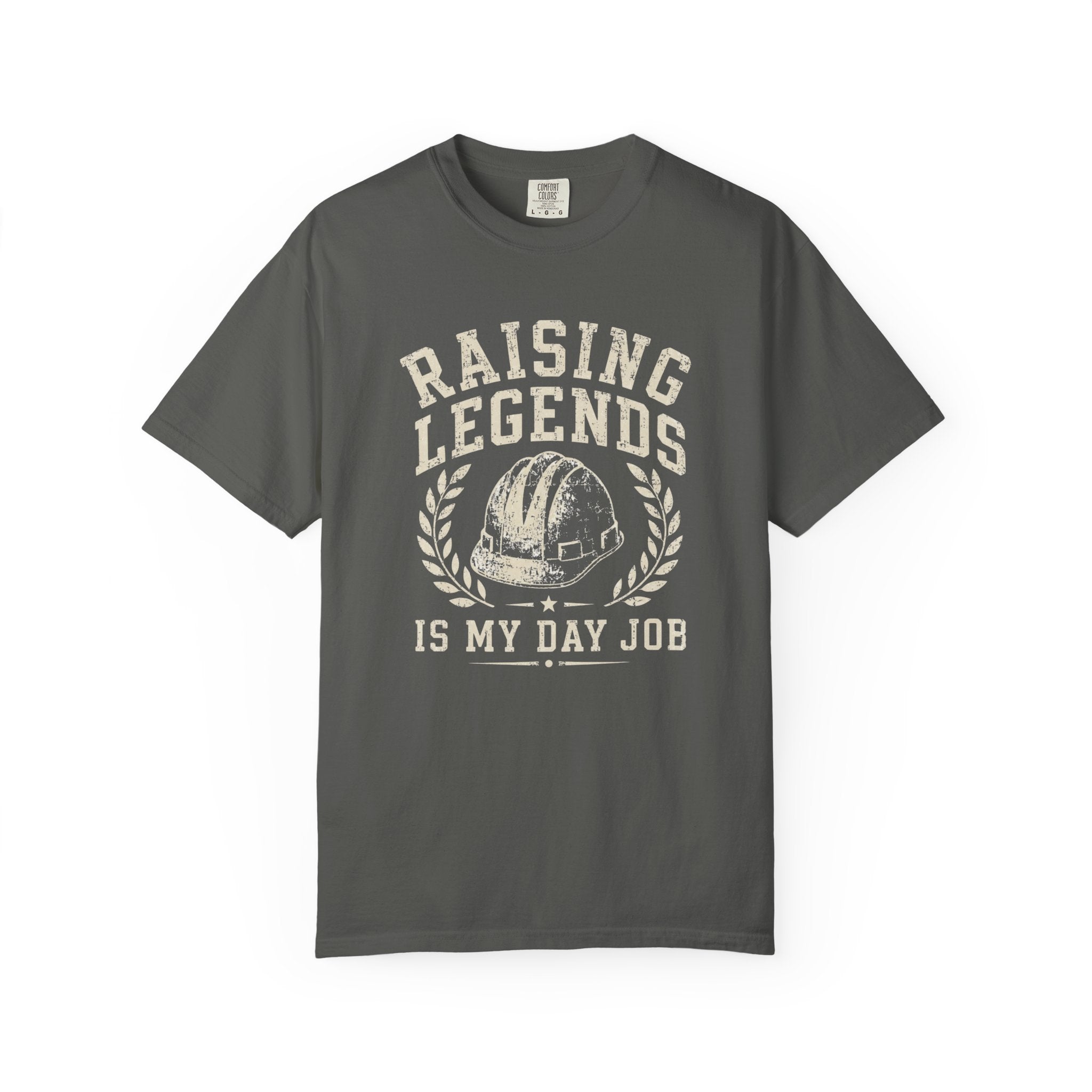 Raising Legends Is My Day Job T‑Shirt