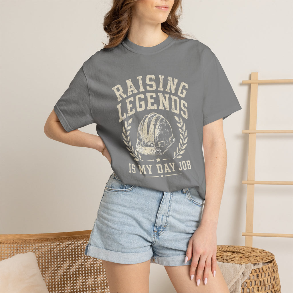Raising Legends Is My Day Job T‑Shirt