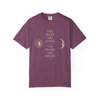 The Days Are Long The Years Are Short T‑Shirt