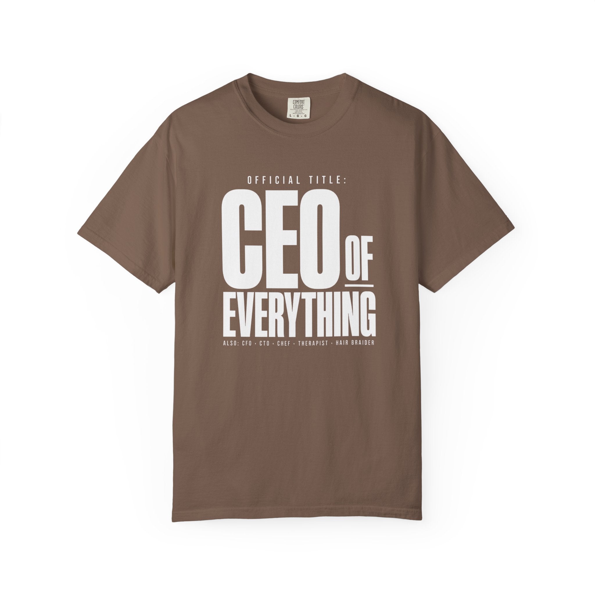 CEO Of Everything T‑Shirt