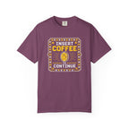 Insert Coffee To Continue T‑Shirt