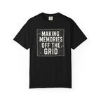 Making Memories Off The Grid T‑Shirt