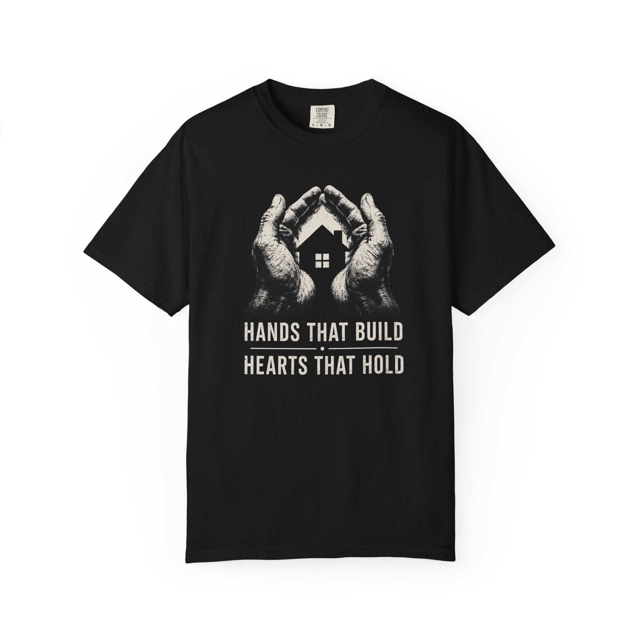 Hands That Build Hearts That Hold T‑Shirt