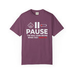 Pause The Real Game Begins When They Wake Up T‑Shirt