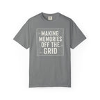 Making Memories Off The Grid T‑Shirt