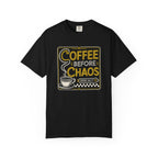 Coffee Before Chaos T‑Shirt
