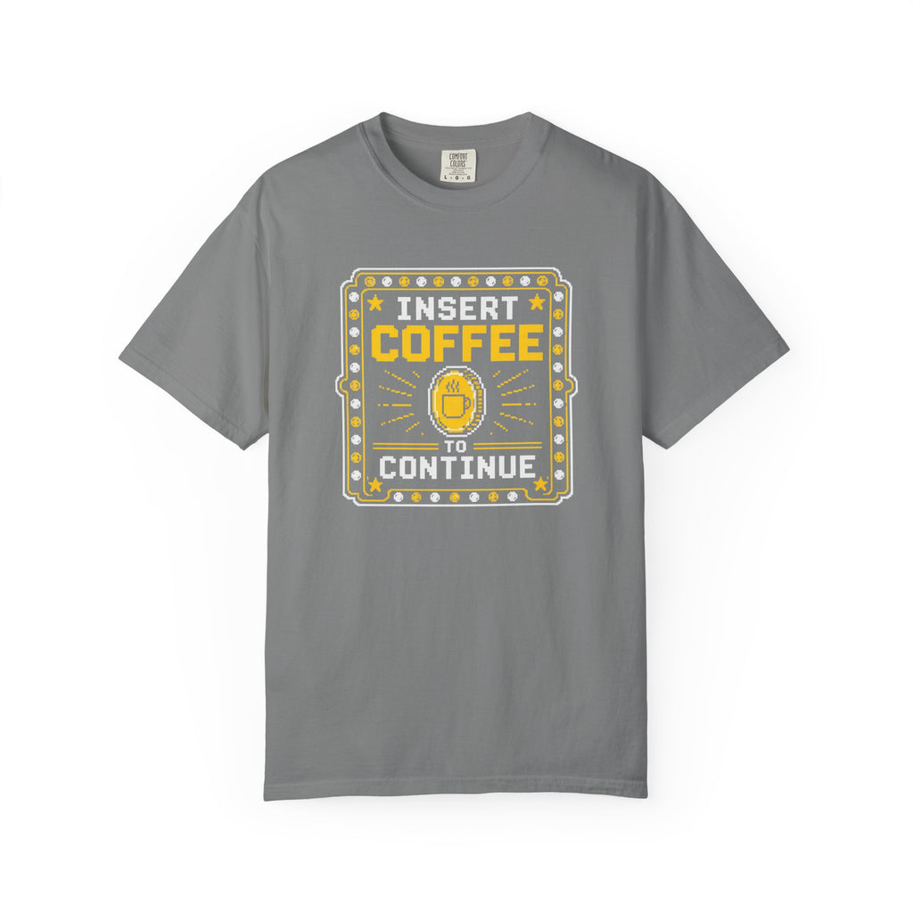 Insert Coffee To Continue T‑Shirt