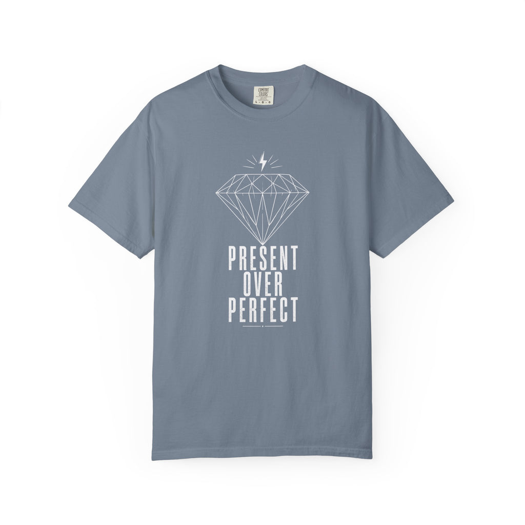 Present Over Perfect T‑Shirt
