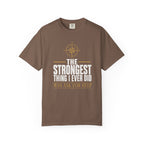 The Strongest Thing I Ever Did Was Ask For Help T‑Shirt