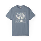 Making Memories Off The Grid T‑Shirt