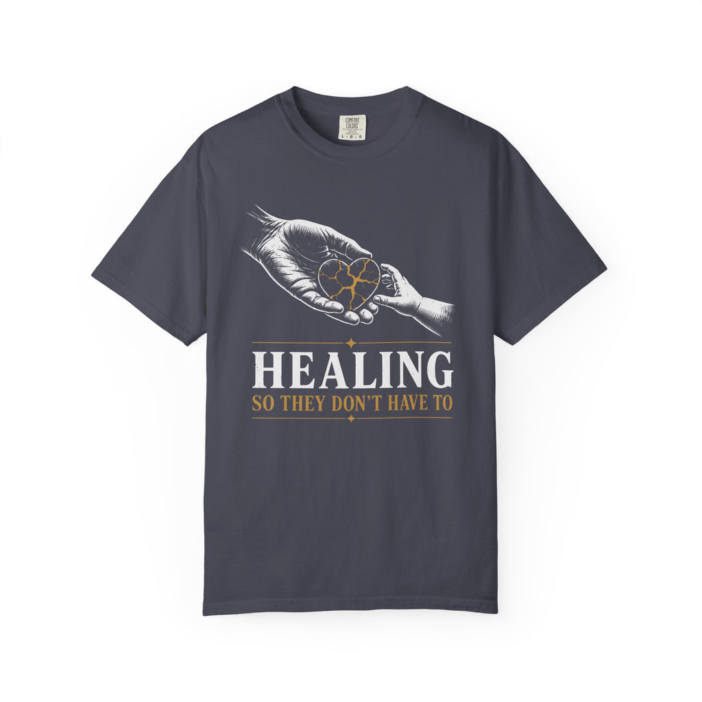 Healing So They Don't Have To T‑Shirt