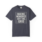 Making Memories Off The Grid T‑Shirt