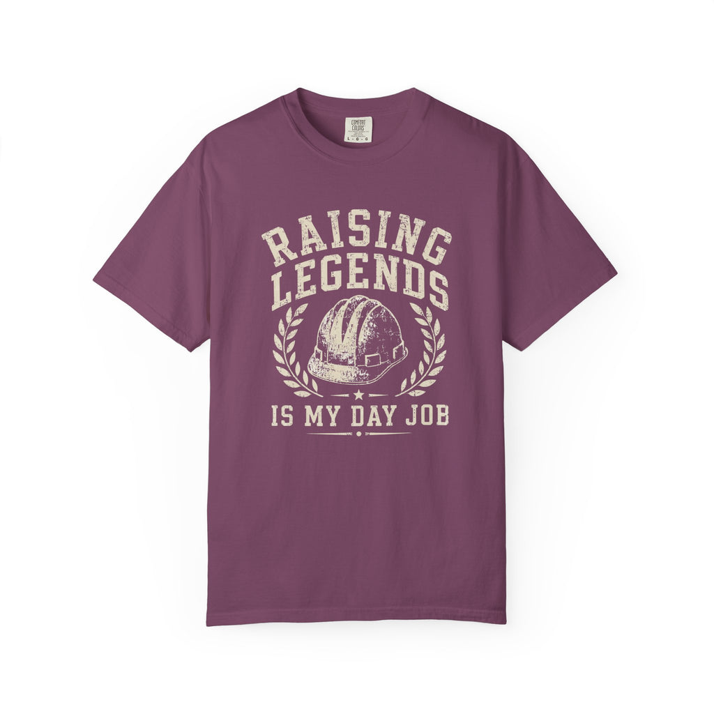 Raising Legends Is My Day Job T‑Shirt