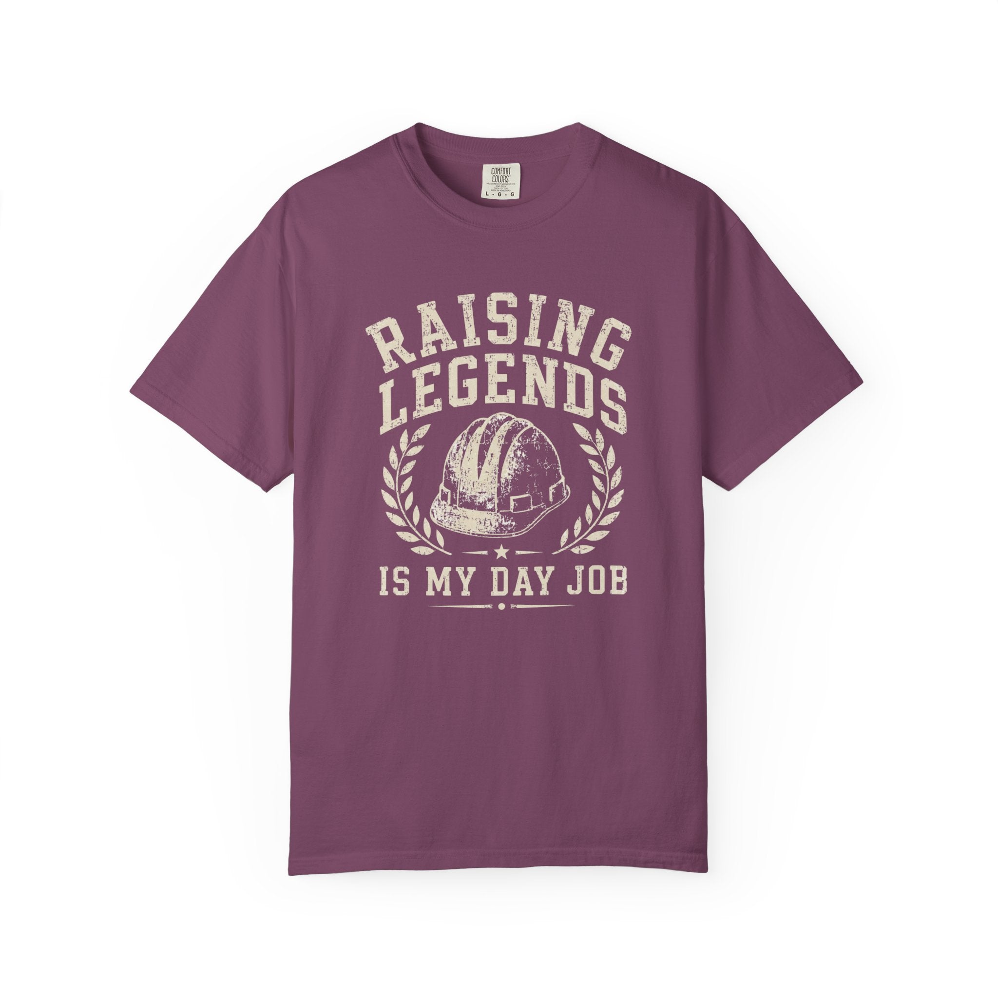 Raising Legends Is My Day Job T‑Shirt
