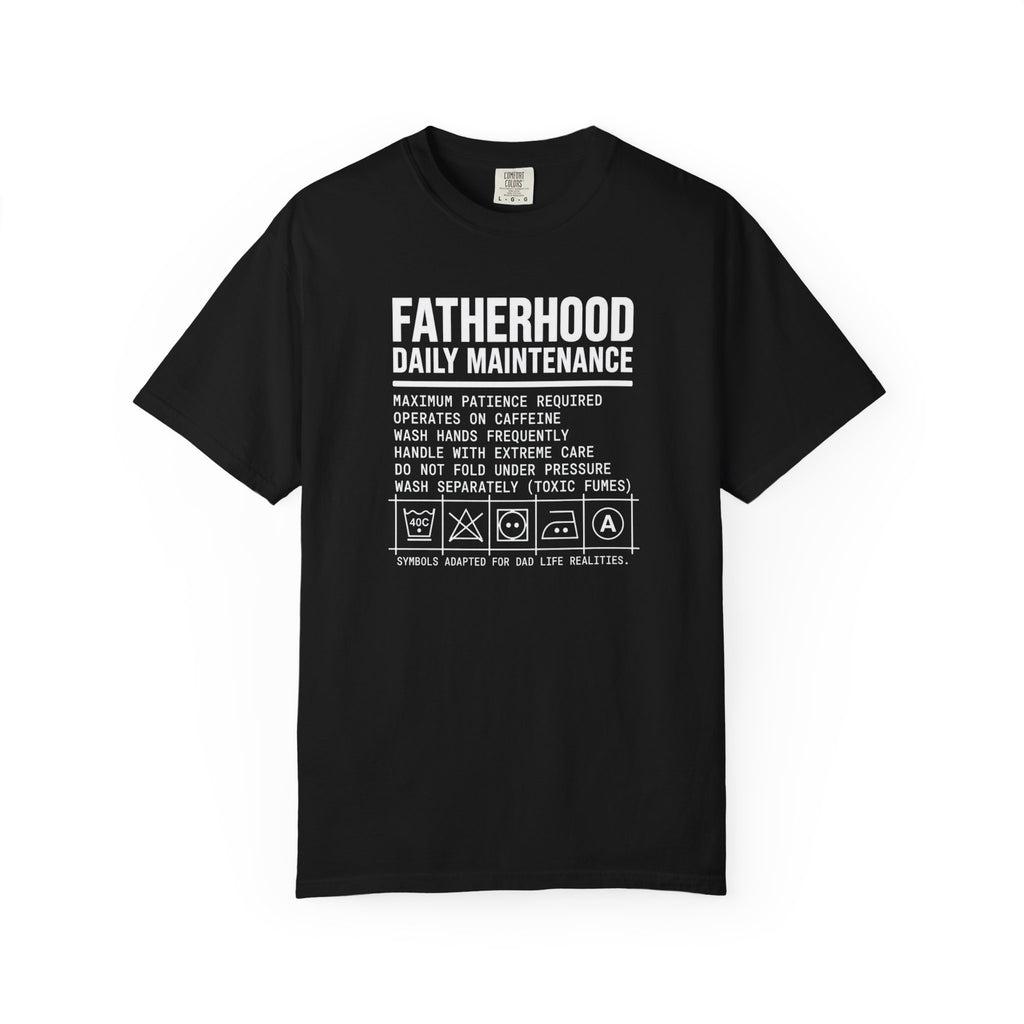 Fatherhood Daily Maintenance T‑Shirt