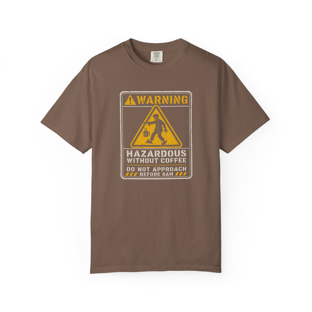 Hazardous Without Coffee T‑Shirt
