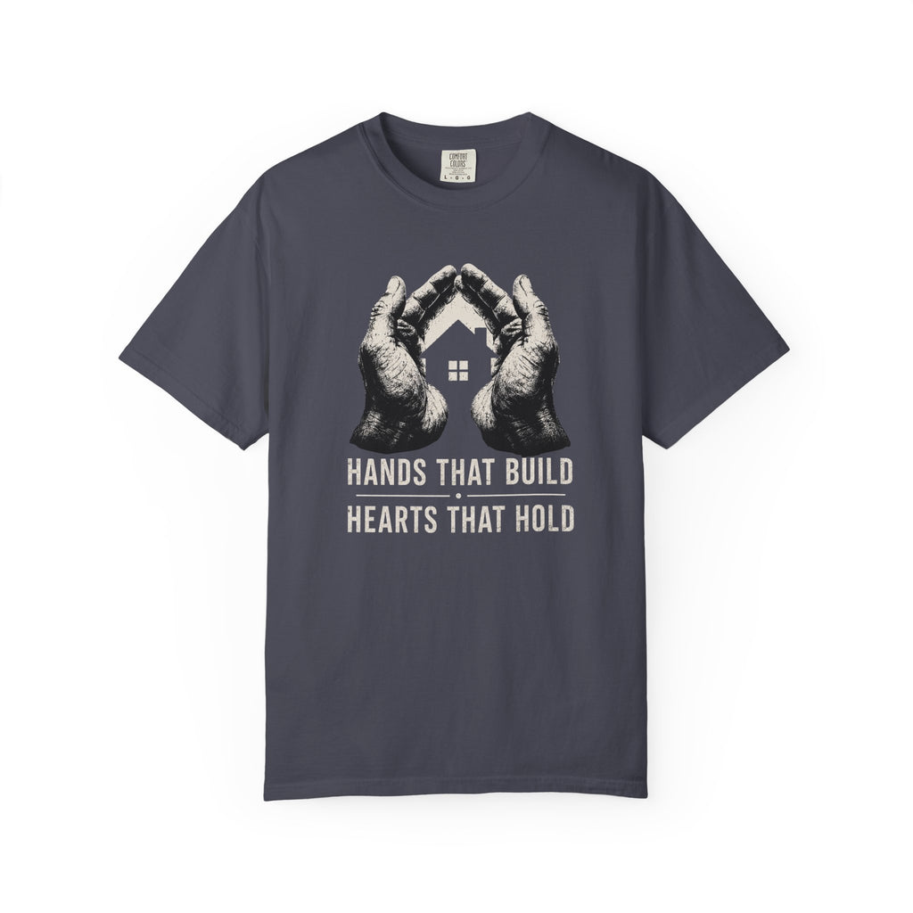Hands That Build Hearts That Hold T‑Shirt
