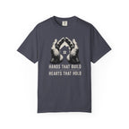 Hands That Build Hearts That Hold T‑Shirt