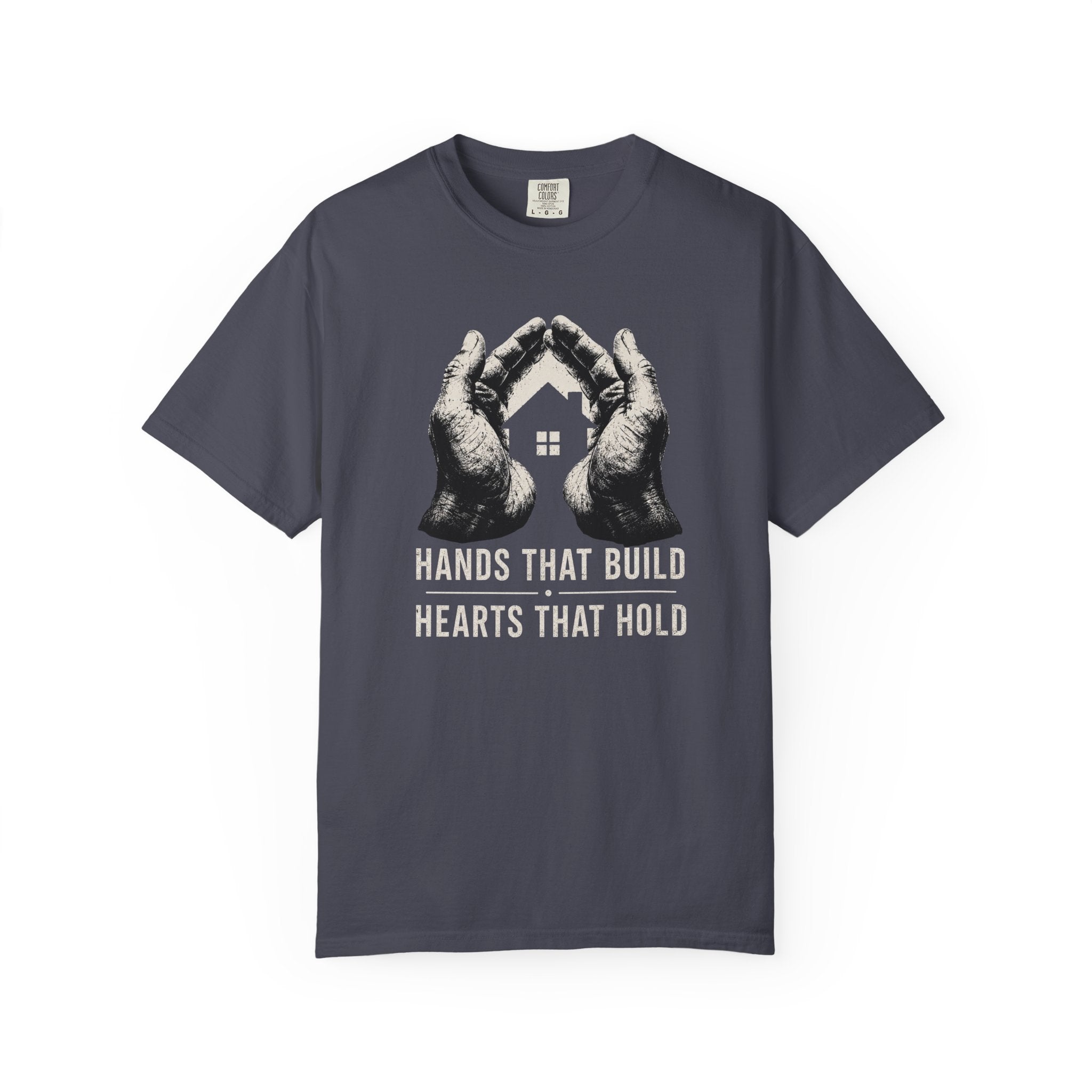 Hands That Build Hearts That Hold T‑Shirt