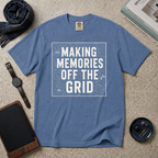 Making Memories Off The Grid T‑Shirt