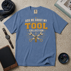 Ask Me About My Tool Collection T‑Shirt