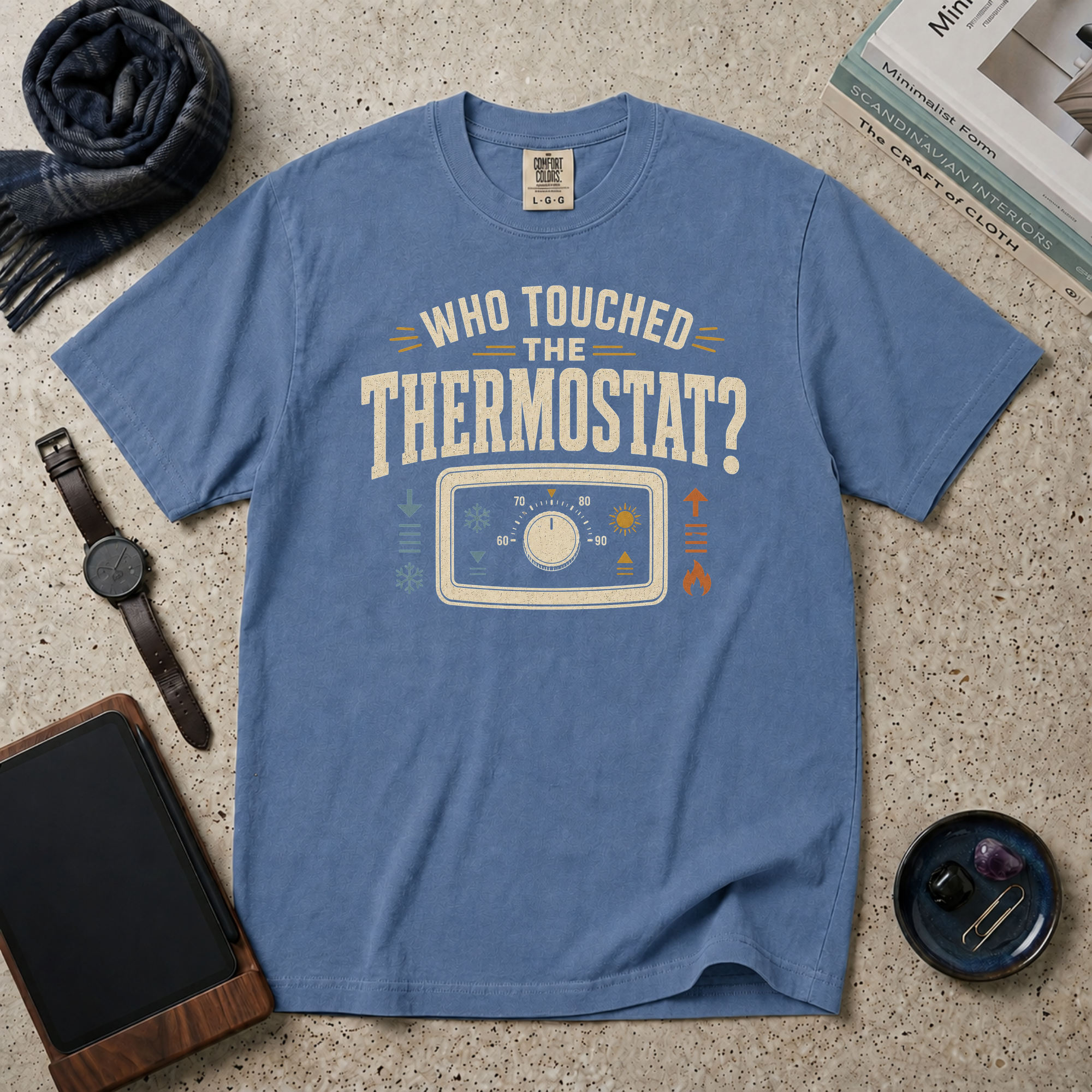 Who Touched The Thermostat T‑Shirt