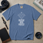 Present Over Perfect T‑Shirt