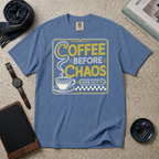 Coffee Before Chaos T‑Shirt