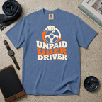 Unpaid Uber Driver T‑Shirt