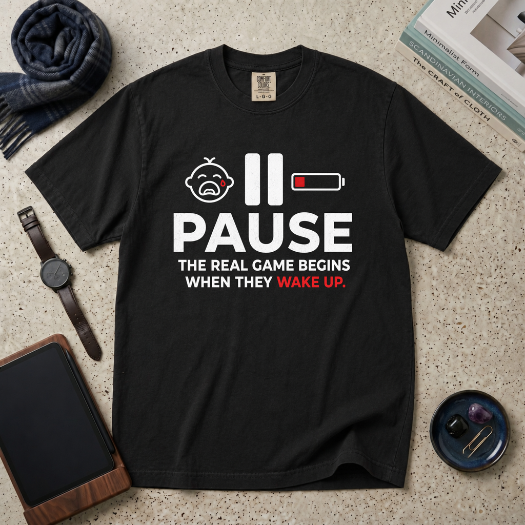 Pause The Real Game Begins When They Wake Up T‑Shirt